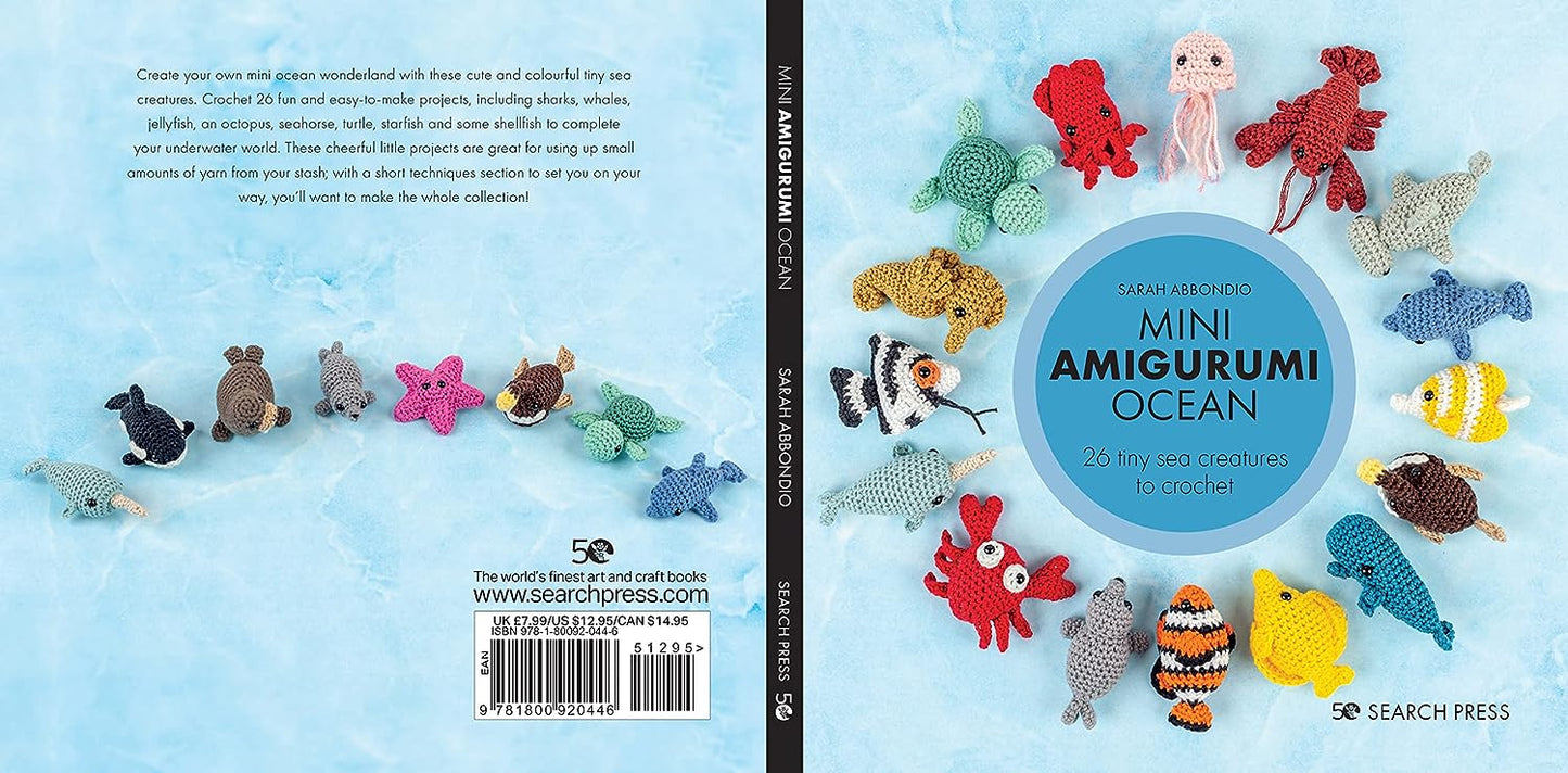 Mini Amigurumi Ocean: 26 Tiny Creatures to Crochet
