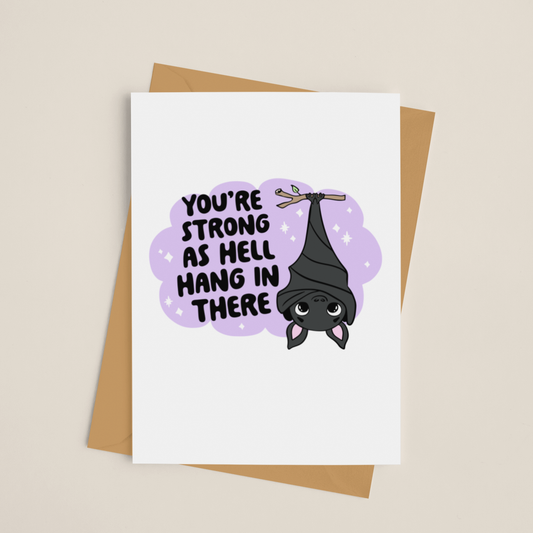 You're Strong as Hell Hang In There Bat Greeting Card: Kraft