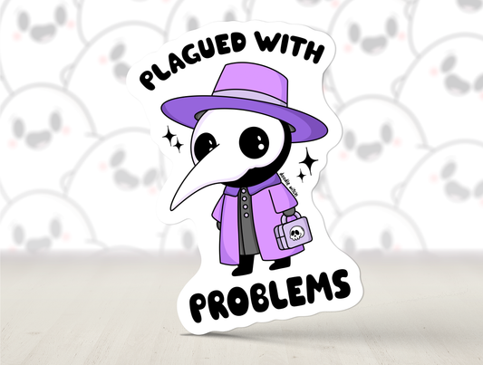 Plagued With Problems Sticker (small)