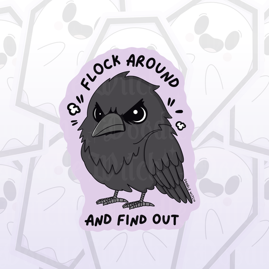 Flock Around and Find Out Angry Raven Bird Sticker (large)