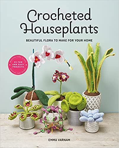 Crocheted Houseplants: Beautiful flora to make for your home