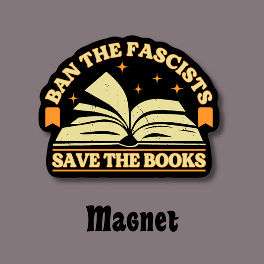 Ban the Fascists Save the Books Fridge/Locker Magnet