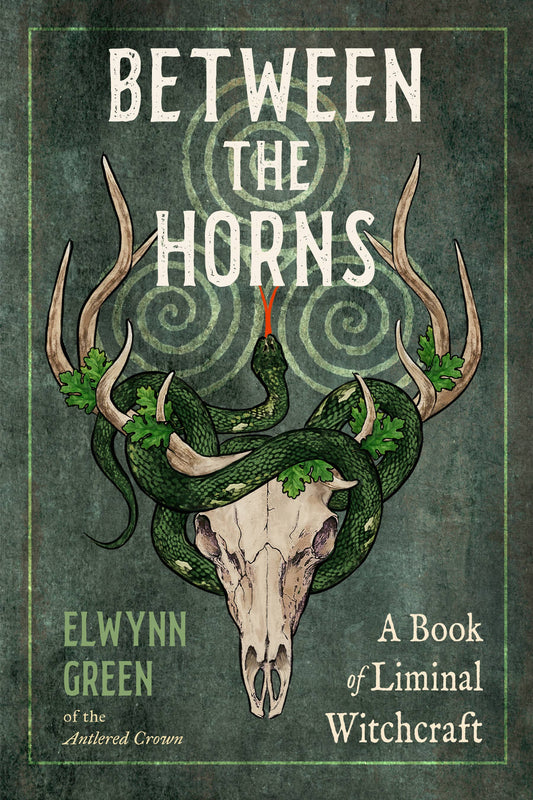 Between the Horns: A Book of Liminal Witchcraft