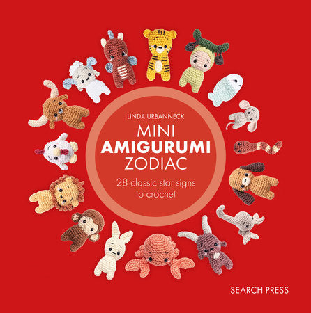 Mini Amigurumi Zodiac Book: 28 classic and Chinese star signs to crochet by Linda Urbanneck