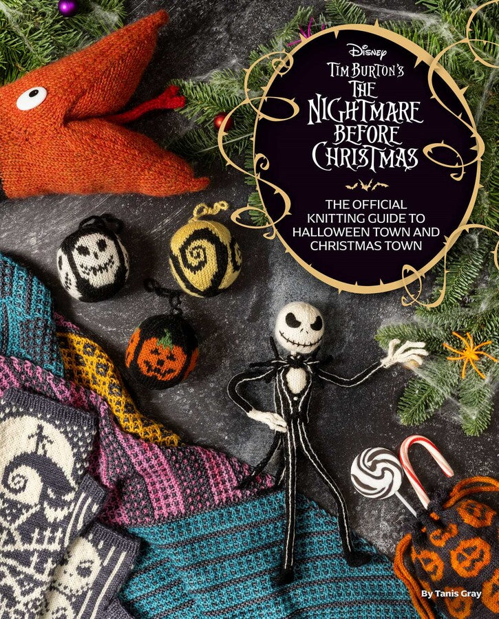 The Nightmare Before Christmas Official Knitting Guide to Halloween Town and Christmas Town