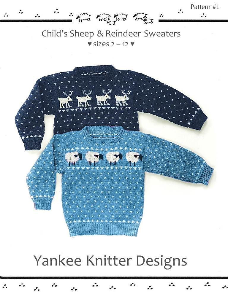 #1 Sheep & Reindeer Sweaters- child's sweaters by Yankee Knitter Designs