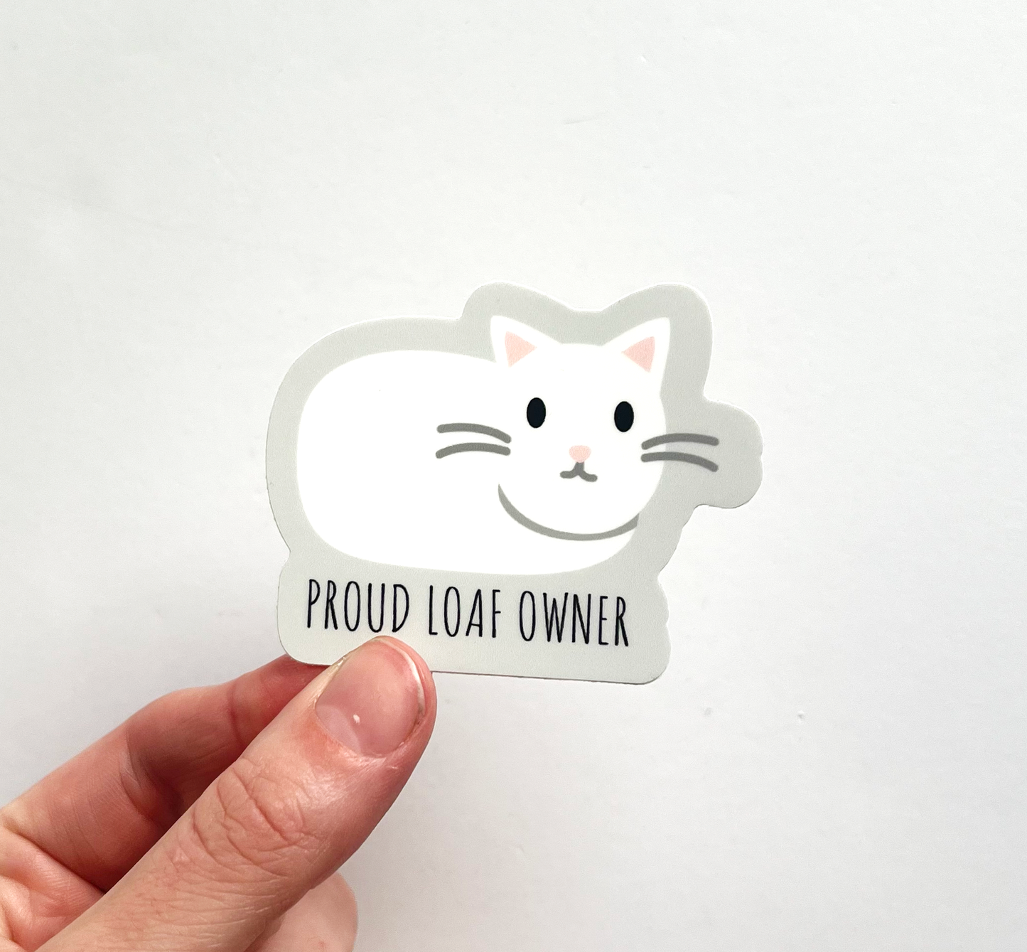 Proud Loaf Owner Sticker - White