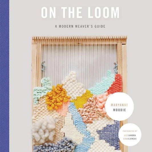 On the Loom by Maryanne Moody
